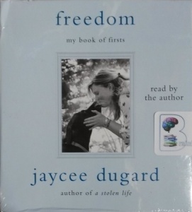 Freedom - My Book of Firsts written by Jaycee Dugard performed by Jaycee Dugard on CD (Unabridged)